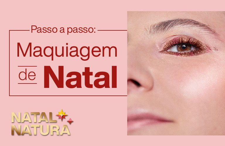 Tutorial Maquiagem de Natal | Natura Brasil